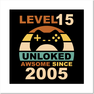 Level 15 Unlocked Awesome Since 2005 - 15th Birthday Gamers Posters and Art